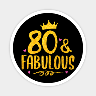 80 Years Old And Fabulous 80Th Birthday Magnet